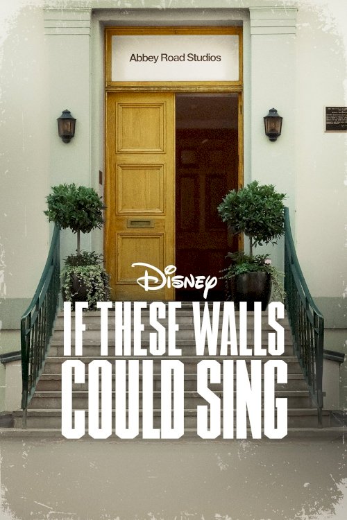 If These Walls Could Sing - Movie Poster If These Walls Could Sing - Movie Poster