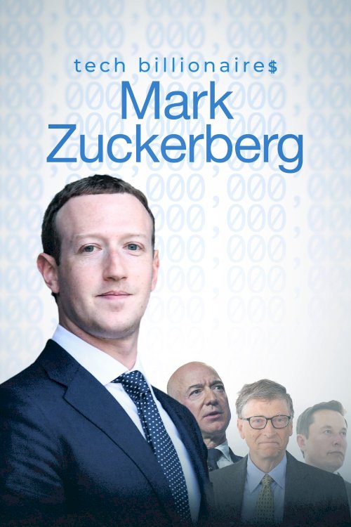 Tech Billionaires: Mark Zuckerberg - Movie Poster Tech Billionaires: Mark Zuckerberg - Movie Poster