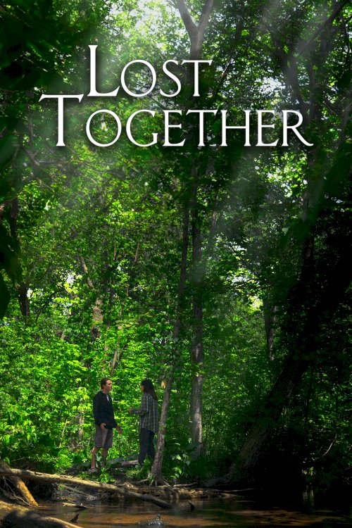 Lost Together - Movie Poster Lost Together - Movie Poster