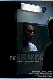 The Breaking - Movie Poster The Breaking - Movie Poster
