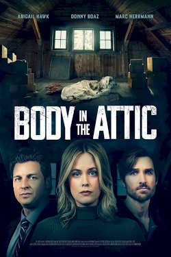 Body in the Attic - Movie Poster Body in the Attic - Movie Poster