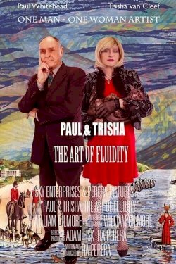 Paul and Trisha: The Art of Fluidity - Movie Poster Paul and Trisha: The Art of Fluidity - Movie Poster