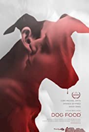 Dog Food - Movie Poster Dog Food - Movie Poster