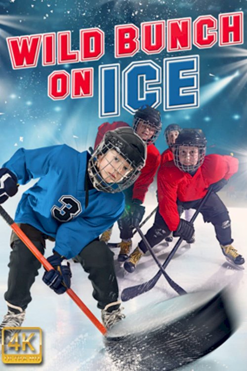 Wild Bunch on Ice - Movie Poster Wild Bunch on Ice - Movie Poster
