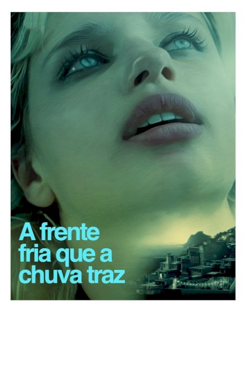A Frente Fria Que a Chuva Traz - Movie Poster A Frente Fria Que a Chuva Traz - Movie Poster