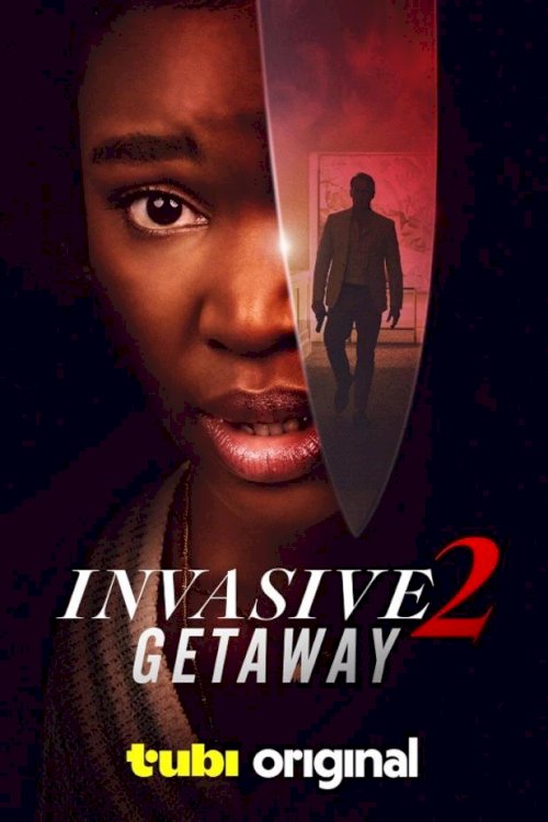 Invasive 2: Getaway - Movie Poster Invasive 2: Getaway - Movie Poster