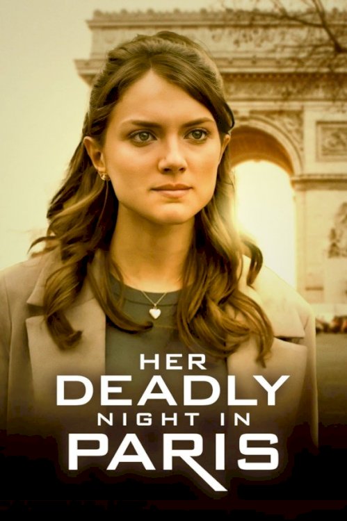 Her Deadly Night in Paris - Movie Poster Her Deadly Night in Paris - Movie Poster