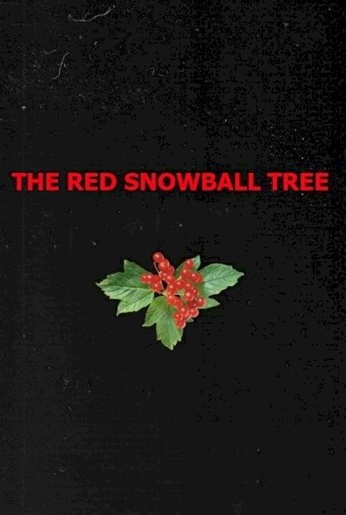 The Red Snowball Tree - Movie Poster The Red Snowball Tree - Movie Poster