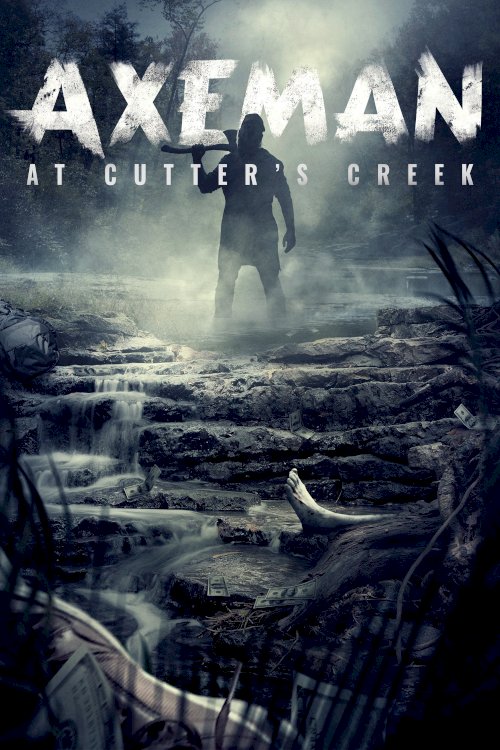Axeman at Cutters Creek - Movie Poster Axeman at Cutters Creek - Movie Poster