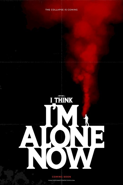 I Think I'm Alone Now - Movie Poster I Think I'm Alone Now - Movie Poster
