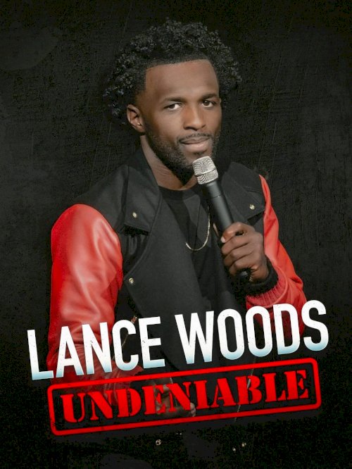 Lance Woods: Undeniable - Movie Poster