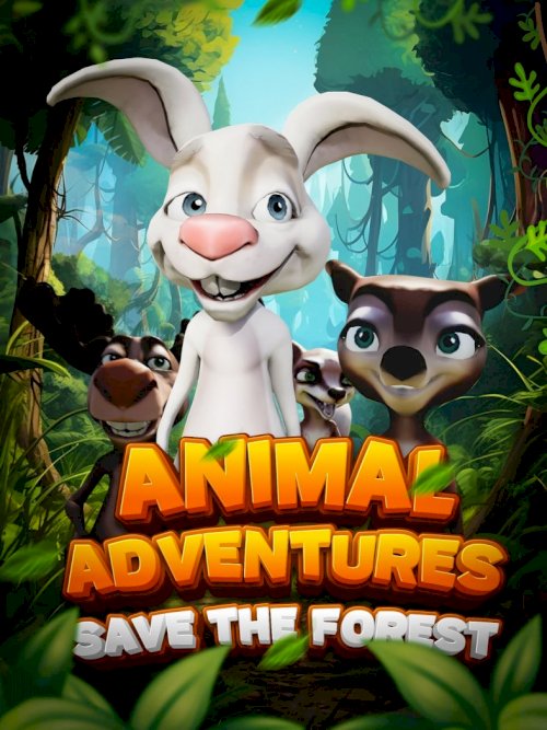 Animal Adventures: Save The Forest - Movie Poster Animal Adventures: Save The Forest - Movie Poster