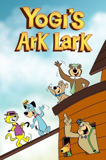Yogi's Ark Lark - Movie Poster Yogi's Ark Lark - Movie Poster