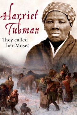 Harriet Tubman: They Called Her Moses - Movie Poster Harriet Tubman: They Called Her Moses - Movie Poster