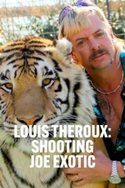 Louis Theroux: Shooting Joe Exotic - Movie Poster Louis Theroux: Shooting Joe Exotic - Movie Poster