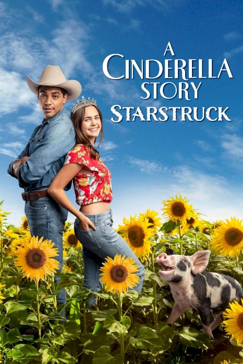 A Cinderella Story: Starstruck - Movie Poster A Cinderella Story: Starstruck - Movie Poster