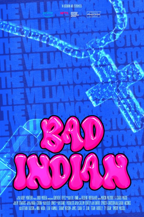 Bad Indian - the Villain Origin Story - Movie Poster Bad Indian - the Villain Origin Story - Movie Poster