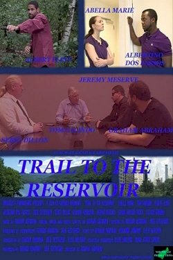 Trail to the Reservoir - Movie Poster Trail to the Reservoir - Movie Poster