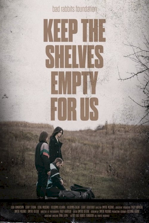 Keep the Shelves Empty for Us - Movie Poster