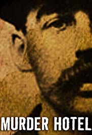 Murder Hotel: The Story of America's First Serial Killer - Movie Poster Murder Hotel: The Story of America's First Serial Killer - Movie Poster
