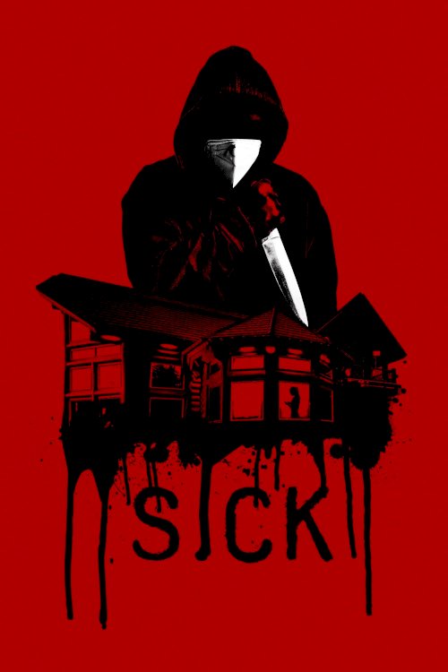 Sick - Movie Poster Sick - Movie Poster