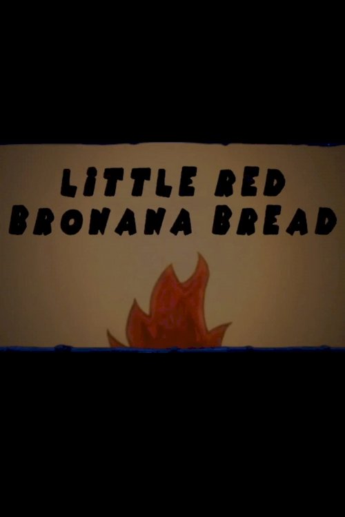 Family Movie Night: Little Red Bronana Bread - Movie Poster Family Movie Night: Little Red Bronana Bread - Movie Poster
