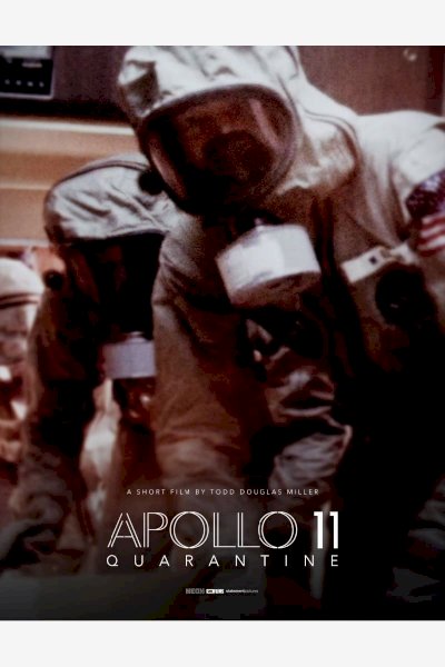 Apollo 11: Quarantine - Movie Poster Apollo 11: Quarantine - Movie Poster