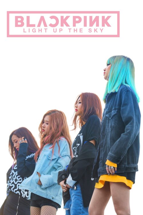 BLACKPINK: Light Up the Sky - Movie Poster BLACKPINK: Light Up the Sky - Movie Poster