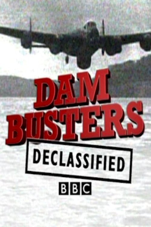 Dam Busters Declassified - Movie Poster Dam Busters Declassified - Movie Poster