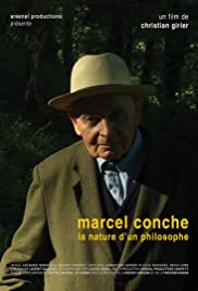 Marcel Conche, la nature d'un philosophe - Movie Poster Marcel Conche, la nature d'un philosophe - Movie Poster