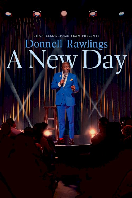 Chappelle's Home Team - Donnell Rawlings: A New Day - Movie Poster Chappelle's Home Team - Donnell Rawlings: A New Day - Movie Poster