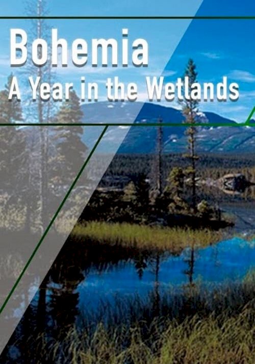 Bohemia: A Year in the Wetlands - Movie Poster Bohemia: A Year in the Wetlands - Movie Poster