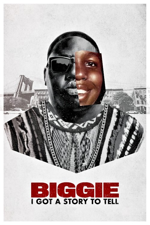 Biggie: I Got a Story to Tell - Movie Poster Biggie: I Got a Story to Tell - Movie Poster