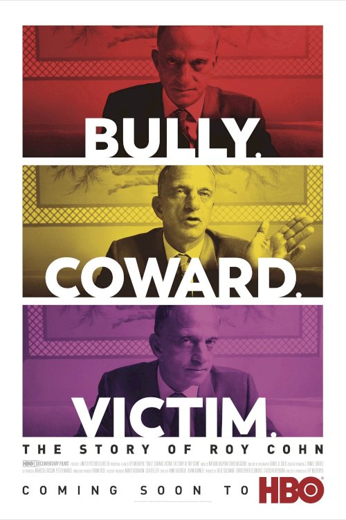 Bully. Coward. Victim. The Story of Roy Cohn - Movie Poster Bully. Coward. Victim. The Story of Roy Cohn - Movie Poster