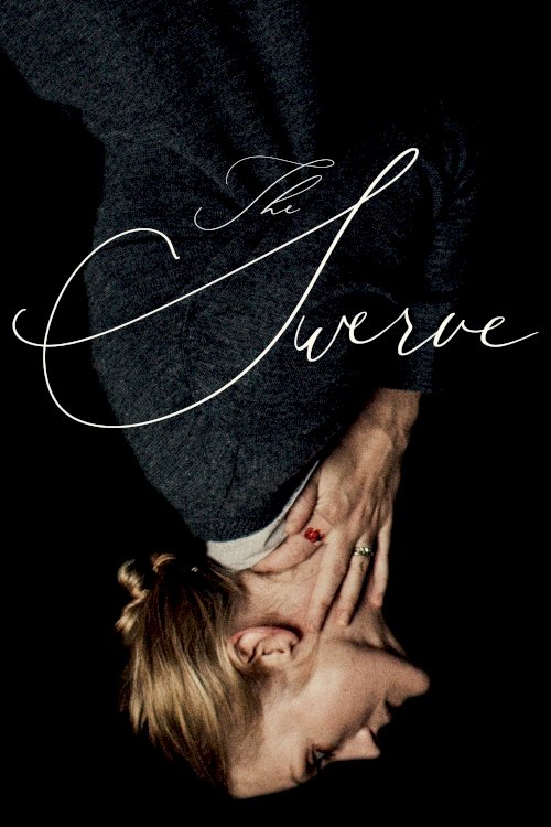 The Swerve - Movie Poster The Swerve - Movie Poster