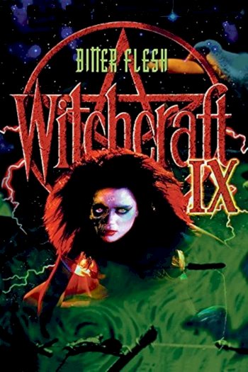 Witchcraft IX: Bitter Flesh - Movie Poster Witchcraft IX: Bitter Flesh - Movie Poster