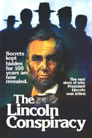The Lincoln Conspiracy - Movie Poster The Lincoln Conspiracy - Movie Poster