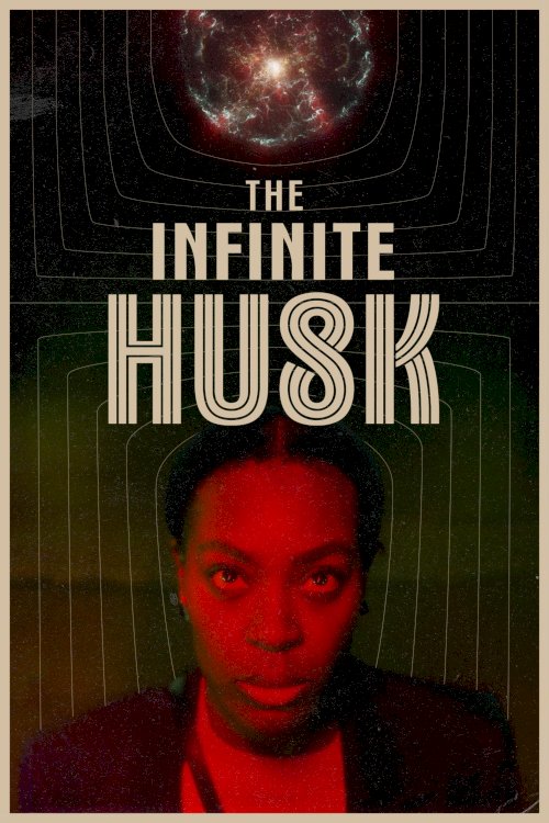 The Infinite Husk - Movie Poster The Infinite Husk - Movie Poster