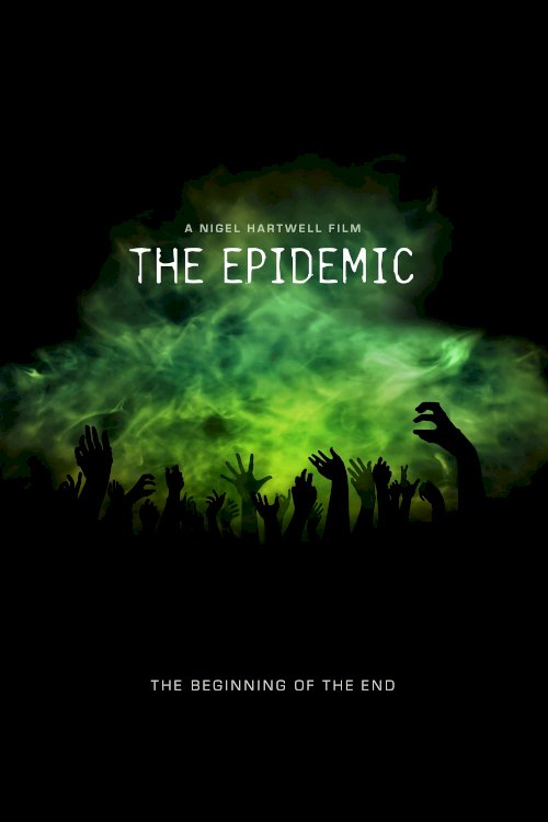 The Epidemic - Movie Poster The Epidemic - Movie Poster