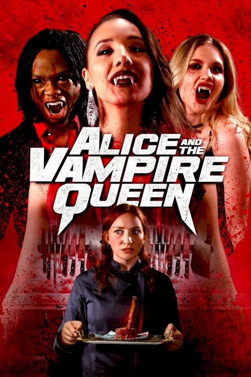 Alice and the Vampire Queen - Movie Poster Alice and the Vampire Queen - Movie Poster