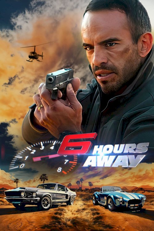 6 Hours Away - Movie Poster 6 Hours Away - Movie Poster