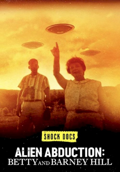 Alien Abduction: Betty and Barney Hill - Movie Poster Alien Abduction: Betty and Barney Hill - Movie Poster