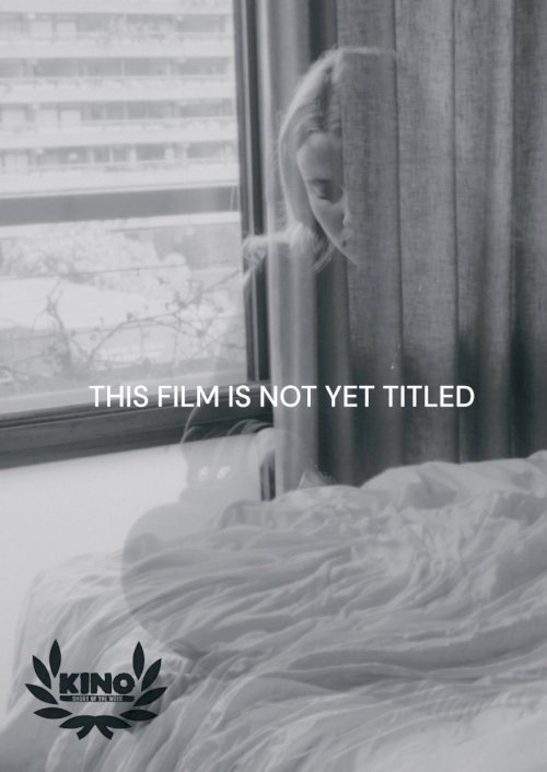 This Film Is Not Yet Titled - Movie Poster This Film Is Not Yet Titled - Movie Poster