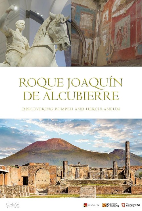 Roque Joaquin de Alcubierre. Descubriendo Pompeya y Herculano - Movie Poster Roque Joaquin de Alcubierre. Descubriendo Pompeya y Herculano - Movie Poster