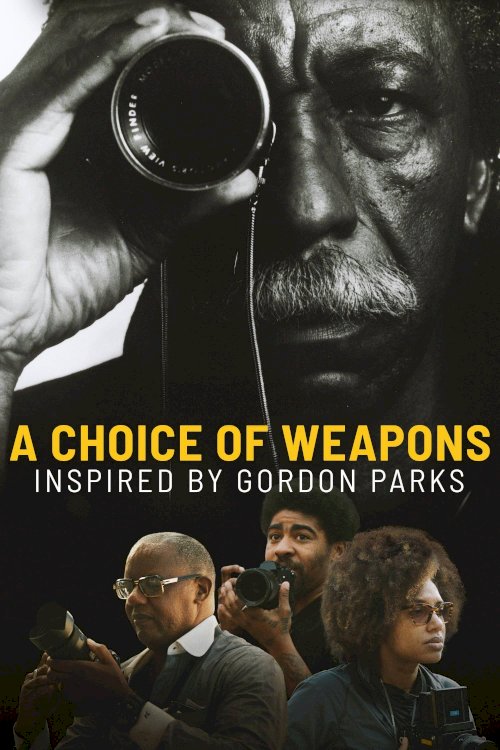 A Choice of Weapons: Inspired by Gordon Parks - Movie Poster A Choice of Weapons: Inspired by Gordon Parks - Movie Poster