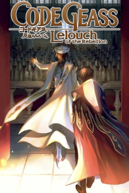 Code Geass: Lelouch of the Rebellion - Movie Poster Code Geass: Lelouch of the Rebellion - Movie Poster