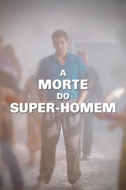 A Morte do Super-Homem - Movie Poster A Morte do Super-Homem - Movie Poster
