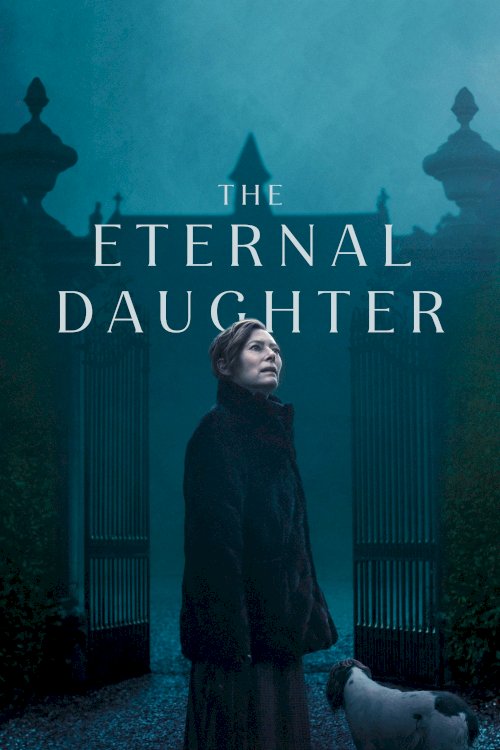 The Eternal Daughter - Movie Poster The Eternal Daughter - Movie Poster