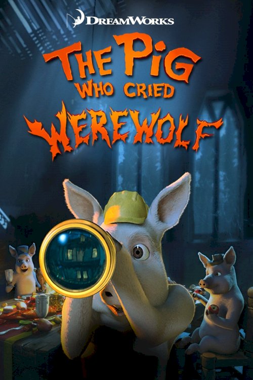The Pig Who Cried Werewolf - Movie Poster The Pig Who Cried Werewolf - Movie Poster
