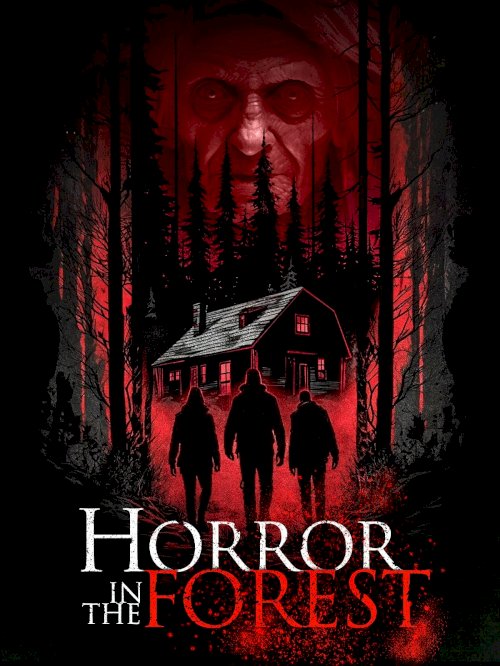 Horror in the Forest - Movie Poster Horror in the Forest - Movie Poster